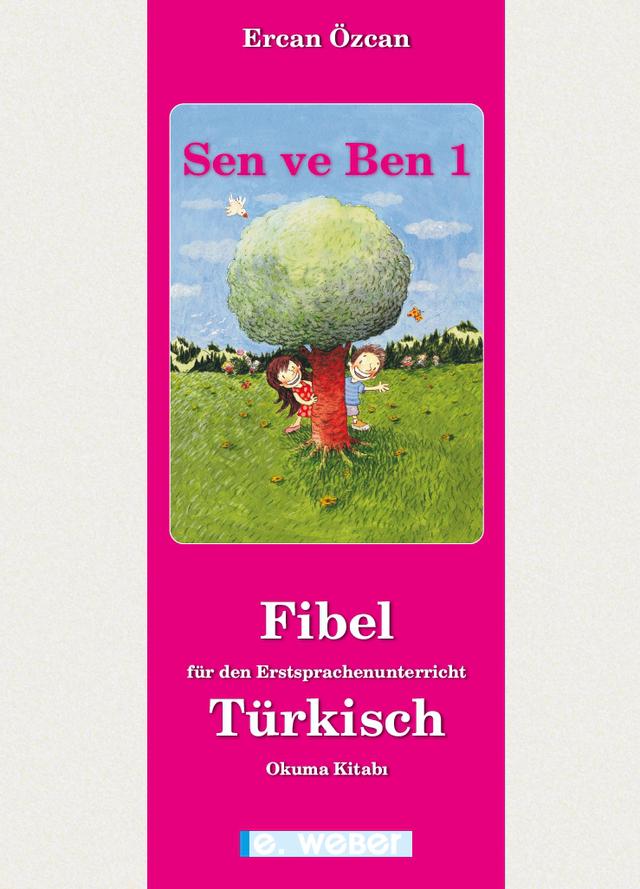 Sen ve Ben. Lese-Rechtschreib-Fibel für Kinder mit türkischer Muttersprache (zweiteilig - LEHRPLAN 2023)
