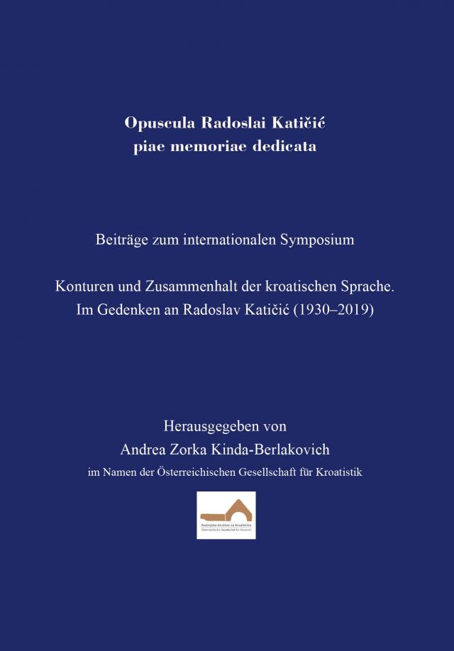 Opuscula Radoslai Katičić piae memoriae dedicata - Beiträge zum Symposium