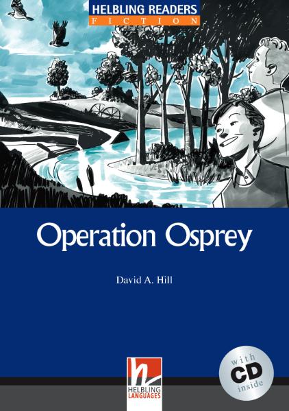 Helbling Readers Blue Series, Level 4 / Operation Osprey