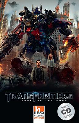 Transformers, mit 1 Audio-CD Dark of the Moon, Helbling Readers Movies / Level 4 (A2/B1) Reihe: Helbling Readers Fiction