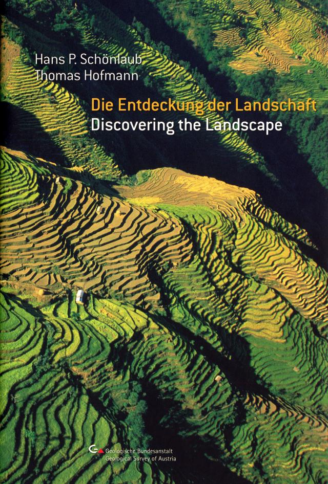 Die Entdeckung der Landschaft: Vom Steinzeitjäger zum Geotouristen /Discovering the Landscape: From Stone Age Hunters to Geo-Tourists