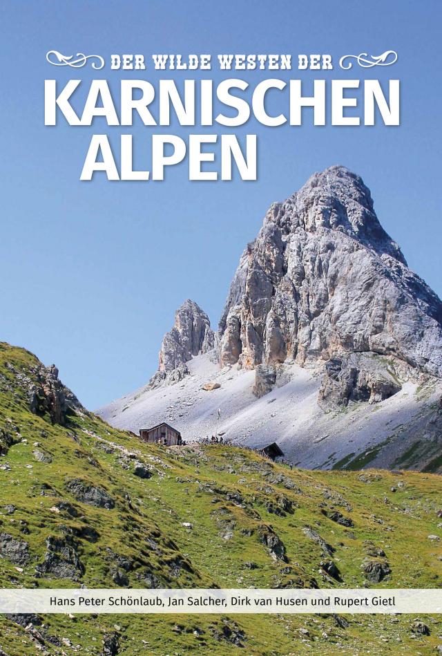 Der Wilde Westen der Karnischen Alpen