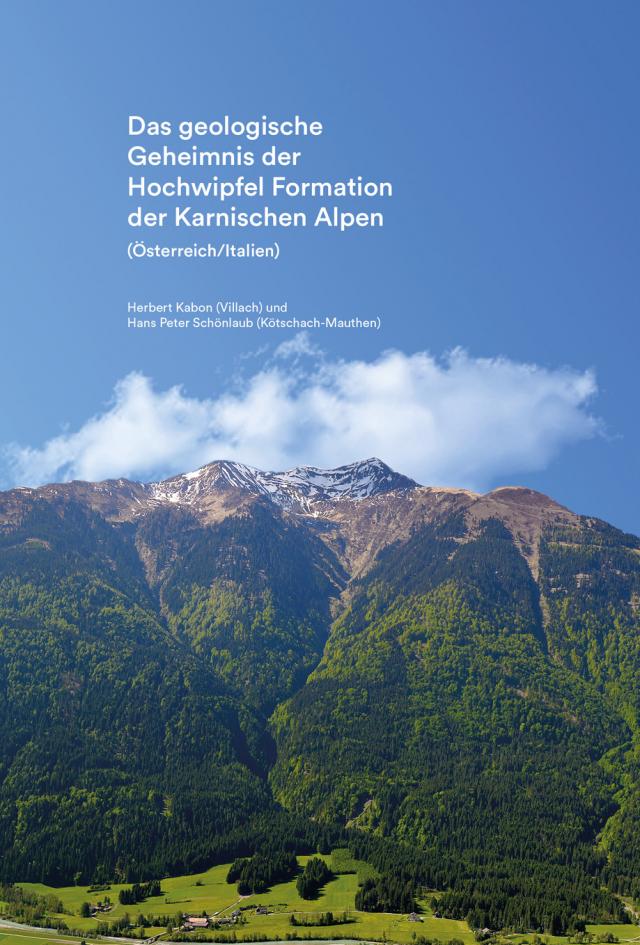 Das geologische Geheimnis der Hochwipfel Formation der Karnischen Alpen