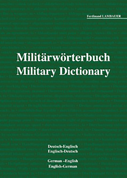 Militärwörterbuch. Military Dictionary. Deutsch-Englisch /Englisch-Deutsch