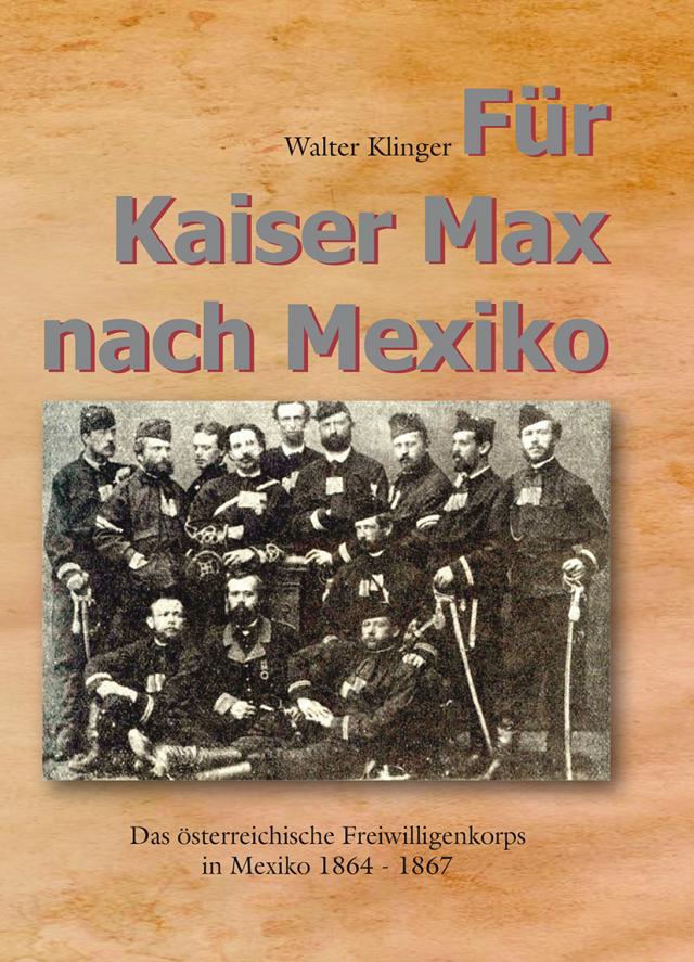 Für Kaiser Max nach Mexiko