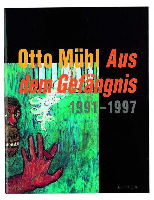 Otto Mühl - Aus dem Gefängnis 1991-1997