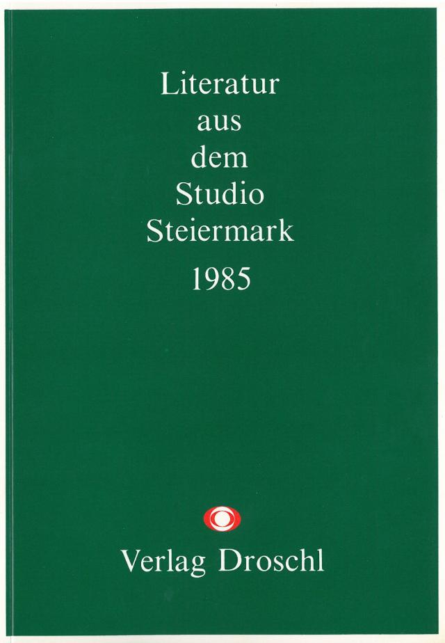 Literatur aus dem Studio Steiermark 1985