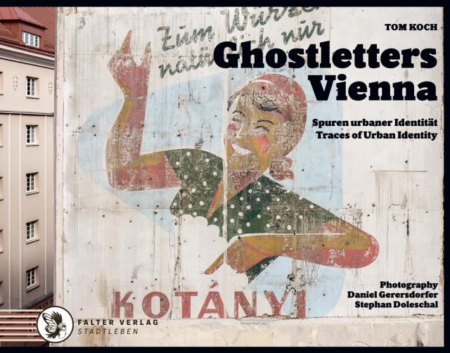 Ghostletters Vienna Spuren urbaner Identiät - Traces of Urban Identity. 14.11.2017. Book.