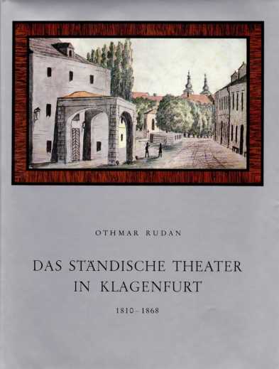 Das Ständische Theater in Klagenfurt 1810 bis 1868