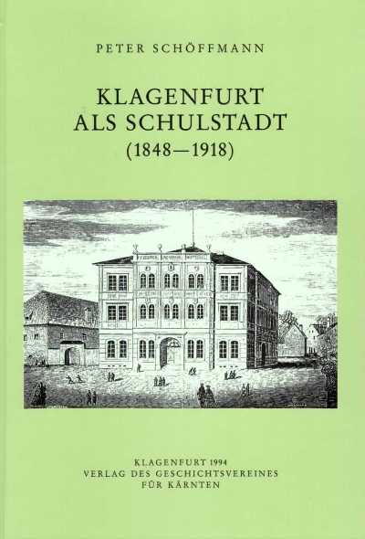 Klagenfurt als Schulstadt (1848-1918)