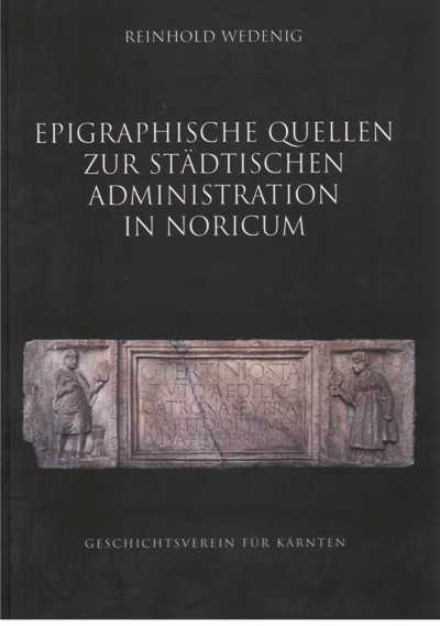 Epigraphische Quellen zur städtischen Administration in Noricum