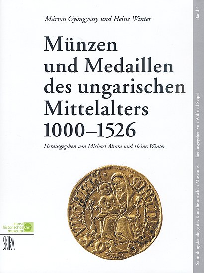 Münzen und Medaillen des ungarischen Mittelalters 1000 - 1526
