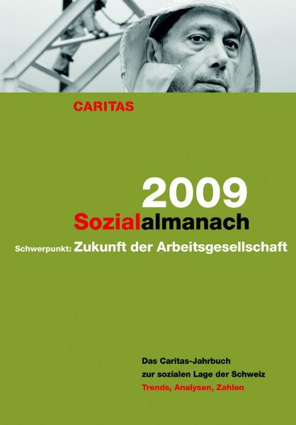 Sozialalmanach 2009. Das Caritas-Jahrbuch zur sozialen Lage der Schweiz
