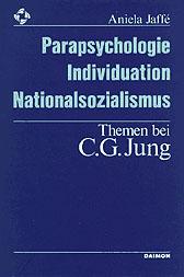 Parapsychologie, Individuation, Nationalsozialismus - Themen bei C. G. Jung