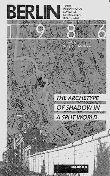Berlin 1986. The Archetype of Shadow in a split World / Berlin 1986. The Archetype of Shadow in a Split World