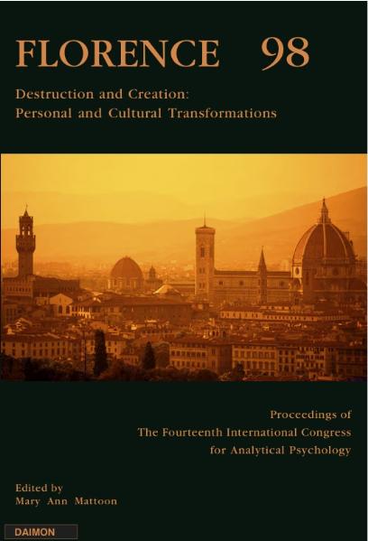 Florence 98. Destruction and Creation: Personal and Cultural Transformations