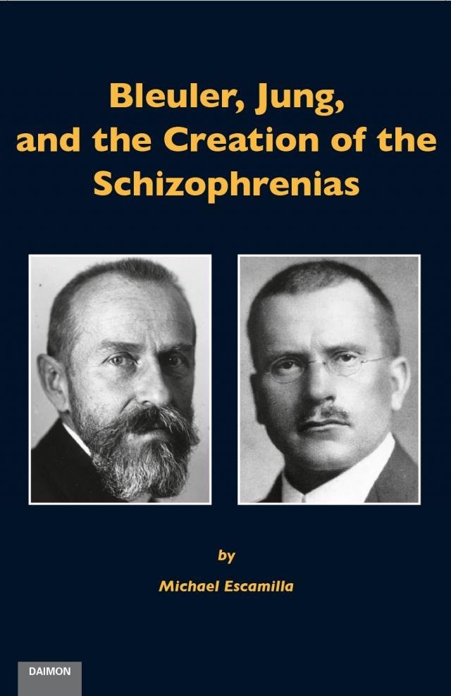Bleuler, Jung, and the Creation of the Schizophrenias