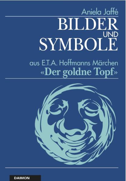 Bilder und Symbole aus E.T.A. Hoffmanns Märchen «Der goldne Topf»