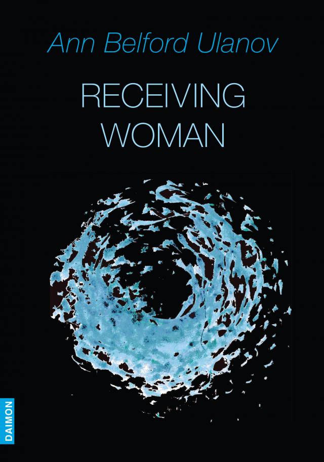 Receiving Woman - Studies in the Psychology and Theology of the Feminine