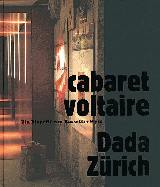 cabaret voltaire. Dada - Zürich