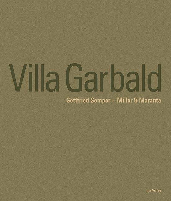Villa Garbald Gottfried Semper – Miller & Maranta