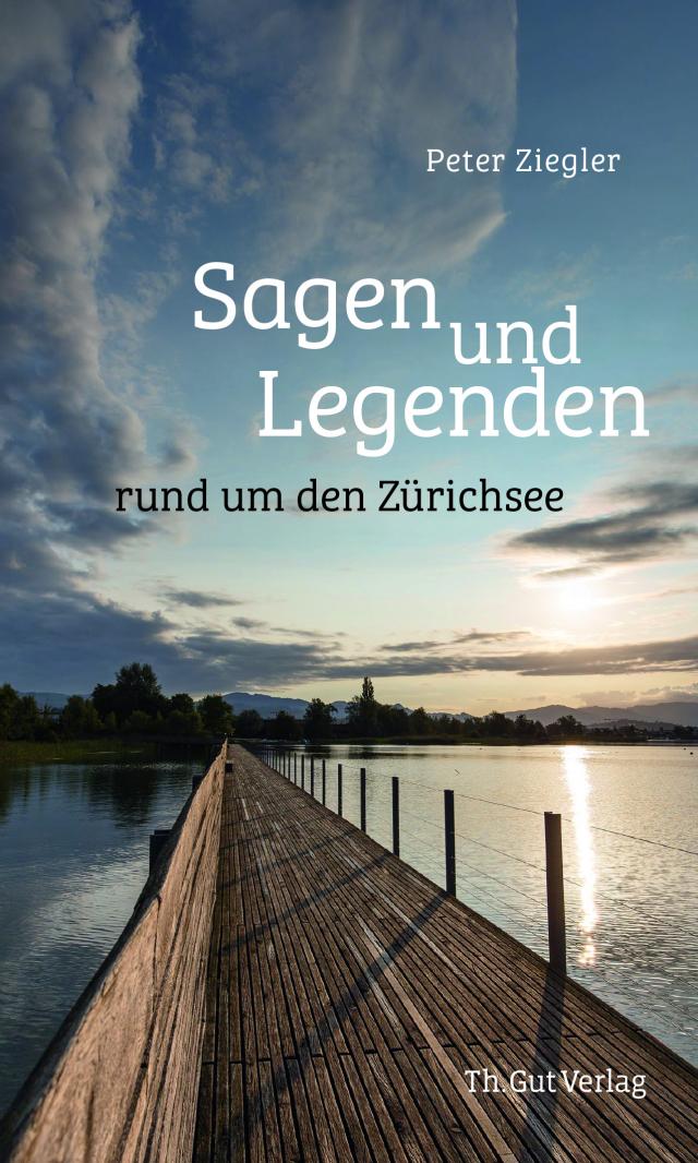 Sagen und Legenden rund um den Zürichsee