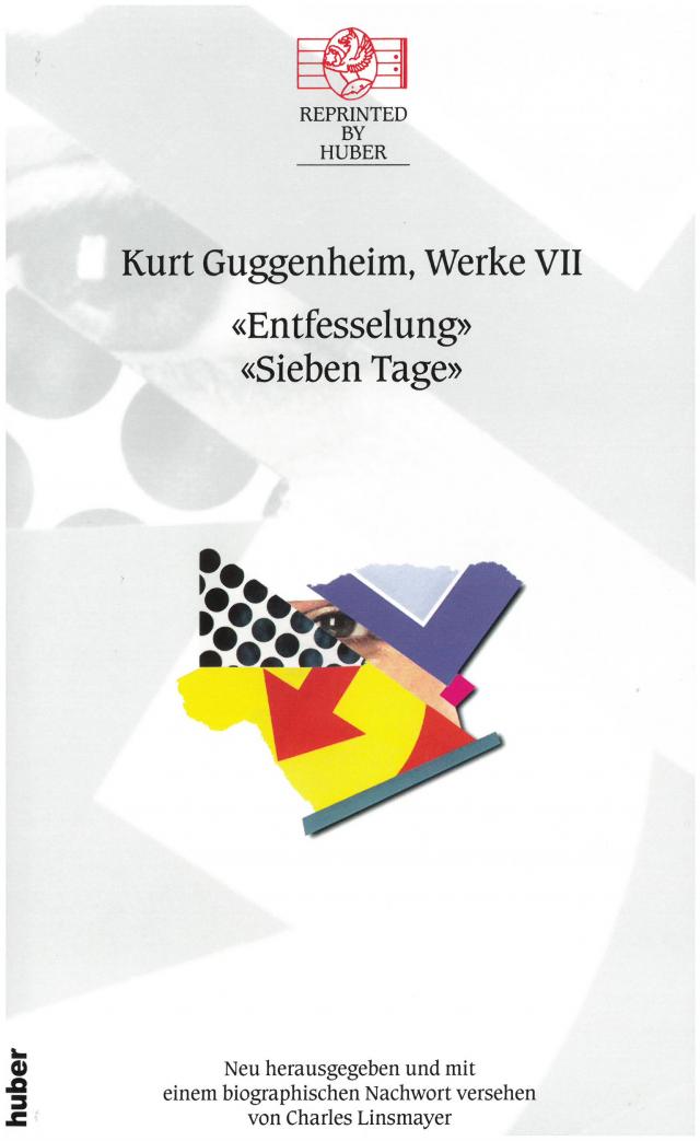 Kurt Guggenheim, Werke VII: Entfesselung / Sieben Tage