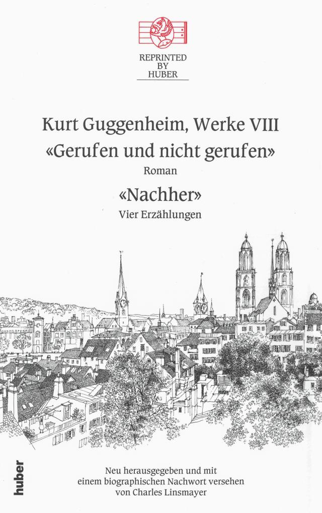 Kurt Guggenheim, Werke VIII: Gerufen und nicht gerufen / Nachher
