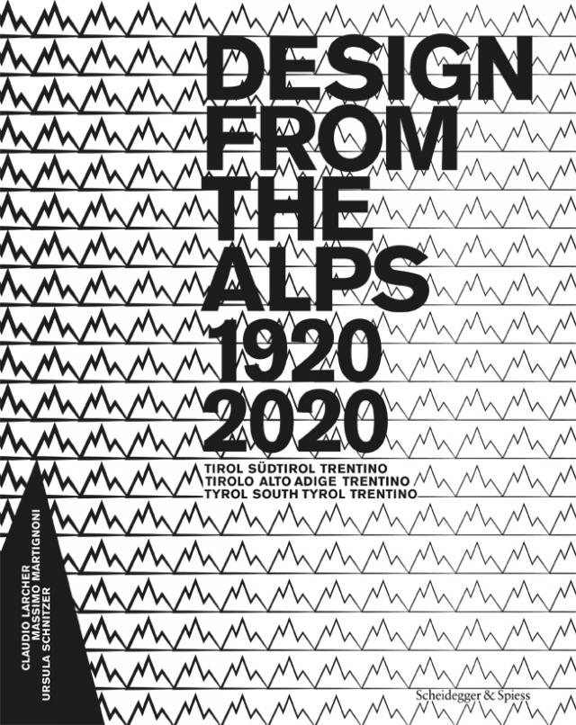Design from the Alps 1920–2020
