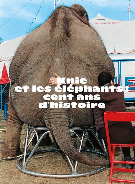 Knie et les éléphants : cent ans d’histoire