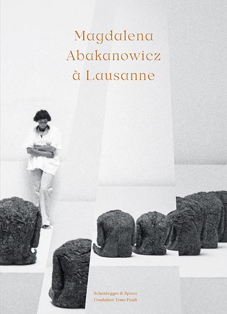 Magdalena Abakanowicz à Lausanne
