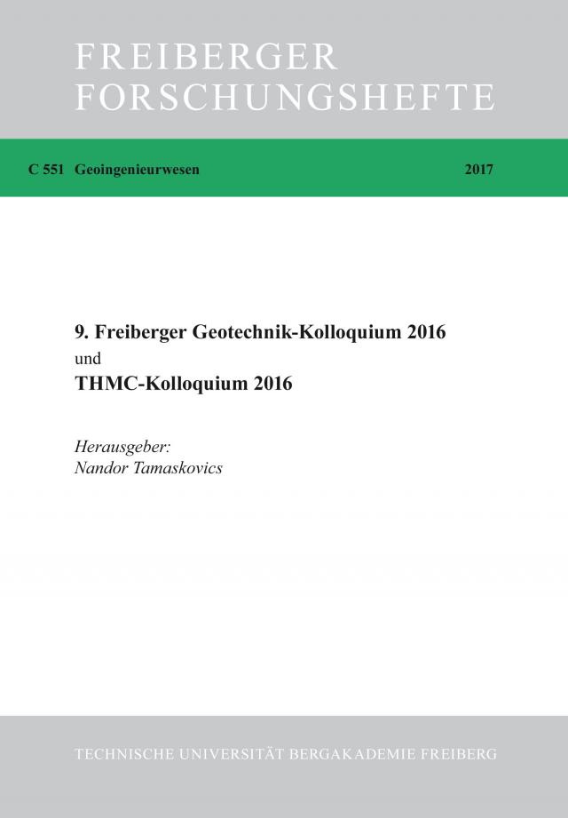 9. Freiberger Geotechnikkolloquium 2016 und THMC-Kolloquium 2016