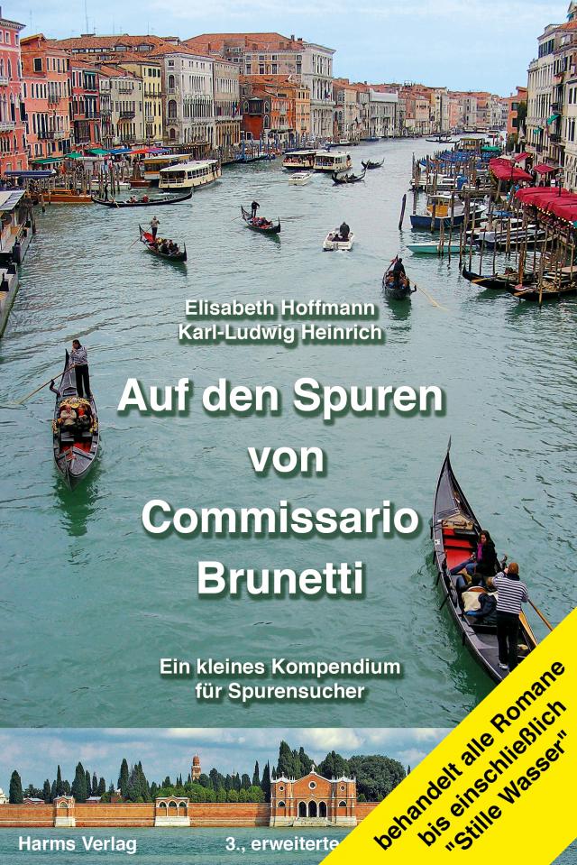 Auf den Spuren von Commissario Brunetti. Ein kleines Kompendium für Spurensucher