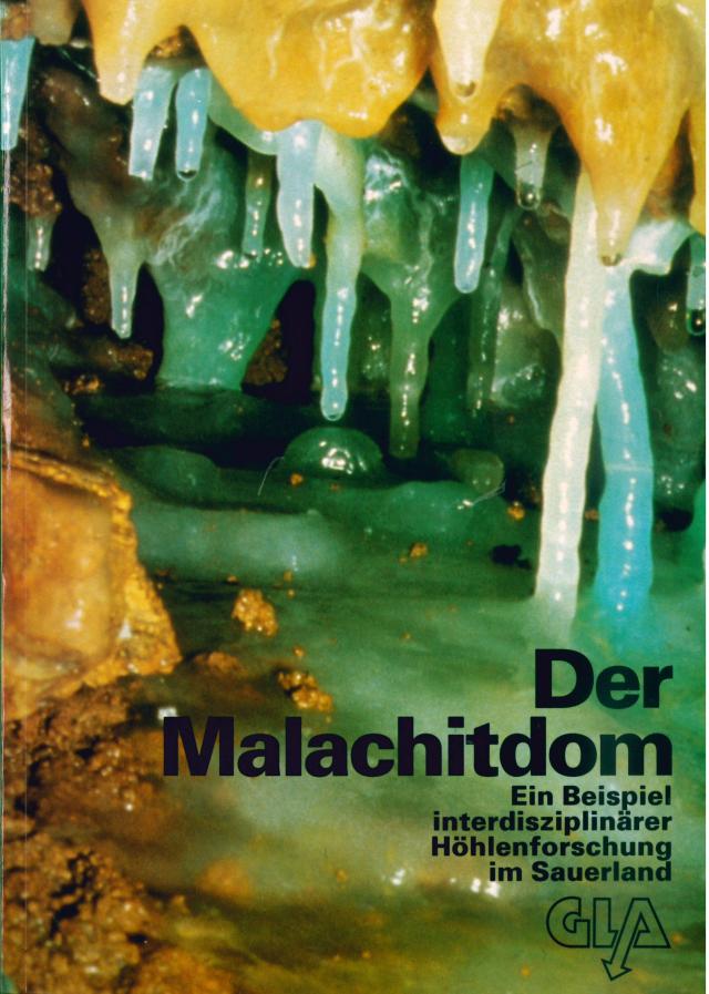Der Malachitdom - ein Beispiel für interdisziplinäre Höhlenforschung im Sauerland