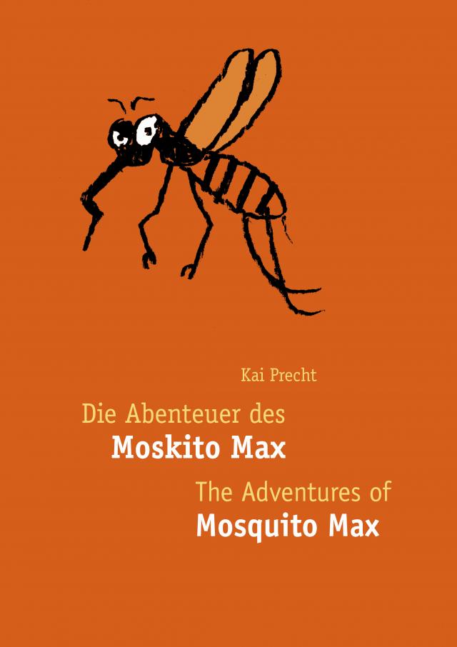 Die Abenteuer des Moskito Max - The Adventures of Mosquito Max