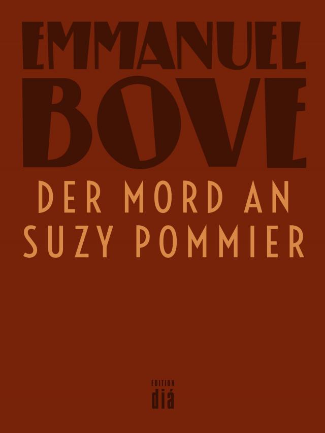 Der Mord an Suzy Pommier Werkausgabe Emmanuel Bove  