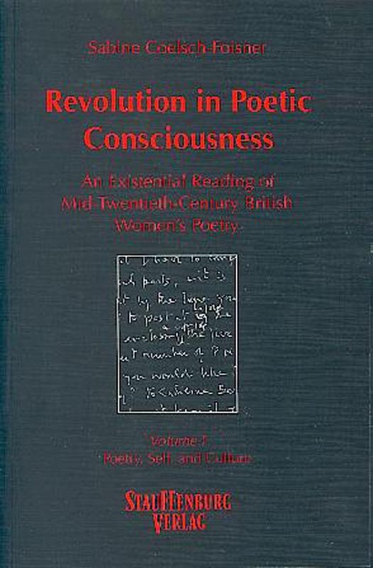 Revolution in Poetic Consciousness. An Existential Reading of Mid-Twentieth-Century... / Revolution in Poetic Consciousness. An Existential Reading of Mid-Twentieth-Century...