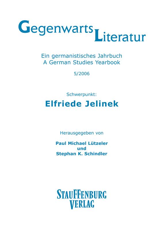 Gegenwartsliteratur. Ein Germanistisches Jahrbuch /A German Studies Yearbook / 5/2006