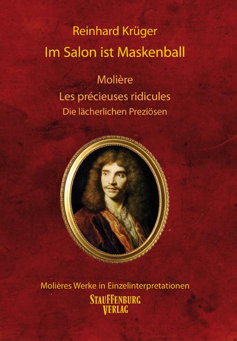 Im Salon ist Maskenball. Molière, Les précieuses ridicules / Die lächerlichen Preziösen