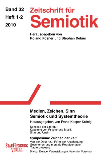 Zeitschrift für Semiotik / Medien, Zeichen, Sinn: Semiotik und Systemtheorie / Symposium: Zeichen der Zeit