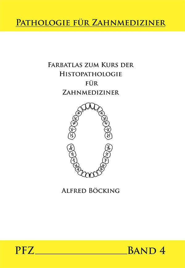 Farbatlas zum Kurs der Histopathologie für Zahnmediziner