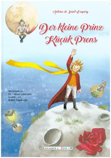 Der kleine Prinz, deutsch-türkisch. Kücük Prens