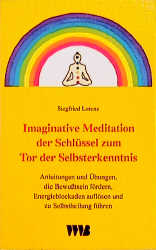 Imaginative Meditation, der Schlüssel zum Tor der Selbsterkenntnis