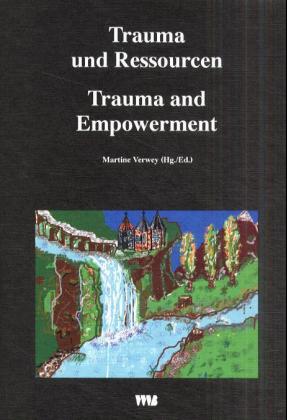 Trauma und Ressourcen /Trauma and Empowerment