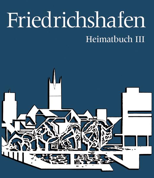 Friedrichshafen Heimatbuch / Friedrichshafen Heimatbuch