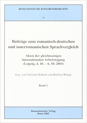 Beiträge zum romanisch-deutschen und innerromanischen Sprachvergleich