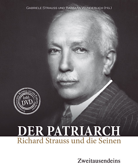 Der Patriarch. Richard Strauss und die Seinen.