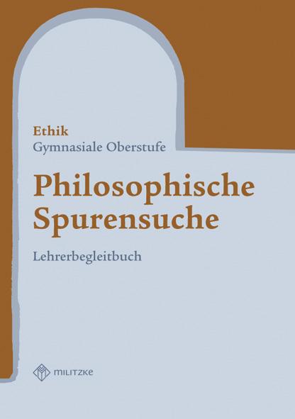 Ethik - Landesausgabe Sachsen / Philosophische Spurensuche - Gymnasiale Oberstufe