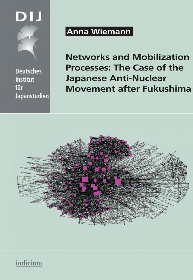 Networks and Mobilization Processes: The Case of the Japanese Anti-Nuclear Movement after Fukushima