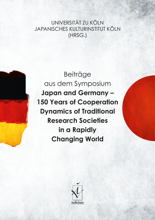 Beiträge aus dem Symposium Japan and Germany – 150 Years of Cooperation Dynamics of Traditional Research Societies in a Rapidly Changing World